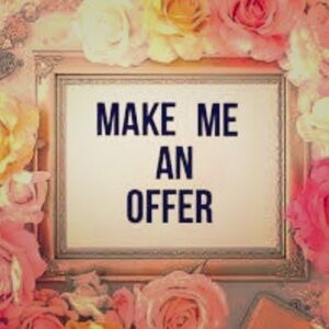 All reasonable offers accepted